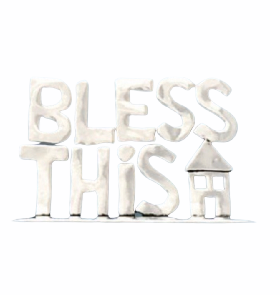 Plaqure that says "bless this" with a house outline